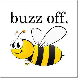 buzz off. Posters and Art